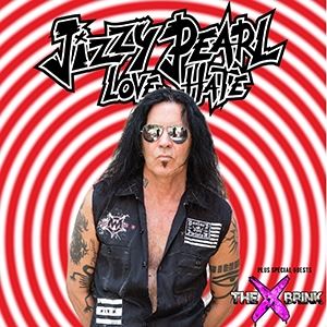 Jizzy Pearl love/hate Jizzy Pearl love/hate