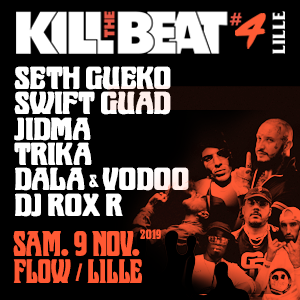 Kill The Beat #4 Seth Gueko, Swift Guad, Jidma Kill The Beat #4 Seth Gueko, Swift Guad, Jidma