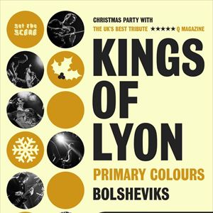 Kings Of Lyon plus support Blyth Kings Of Lyon plus support Blyth