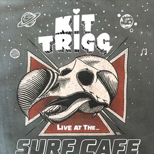Kit Trigg at Surf Cafe Kit Trigg at Surf Cafe