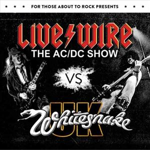 Livewire the AC/DC show + Whitesnake UK Livewire the AC/DC show + Whitesnake UK