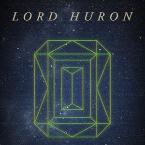 Lord Huron Lord Huron