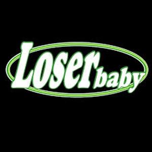 Loser Baby Loser Baby