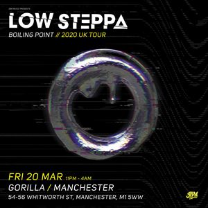 Low Steppa presents Boiling Point Manchester Low Steppa presents Boiling Point Manchester