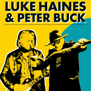 LUKE HAINES & PETER BUCK LUKE HAINES & PETER BUCK