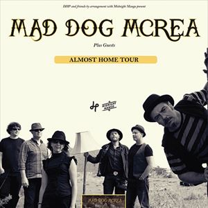 Mad Dog Mcrea + support Mad Dog Mcrea + support