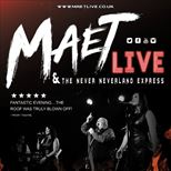 MaetLive & The Never Neverland Express