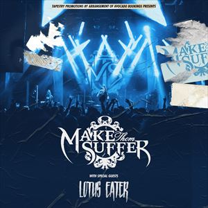 Make Them Suffer Bank Holiday All-Dayer Make Them Suffer Bank Holiday All-Dayer