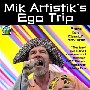 Mik Artistik's Ego Trip Mik Artistik's Ego Trip