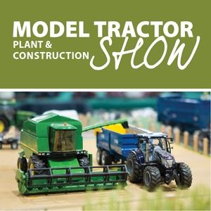 Model Tractor, Plant & Construction Show Model Tractor, Plant & Construction Show