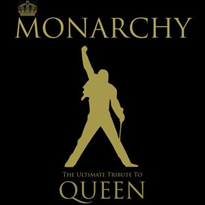 Monarchy The Ultimate Tribute To Queen Monarchy The Ultimate Tribute To Queen