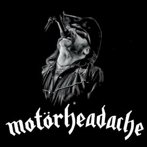MOTORHEADACHE MOTORHEADACHE