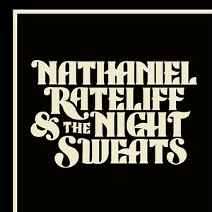 Nathaniel Rateliff & The Night Sweats Nathaniel Rateliff & The Night Sweats