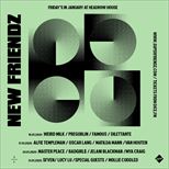 NEW FRIENDZ: MASTER PEACE, BADGIRL$ & MORE