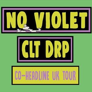 No Violet x CLT DRP (Co-Headline Tour) No Violet x CLT DRP (Co-Headline Tour)
