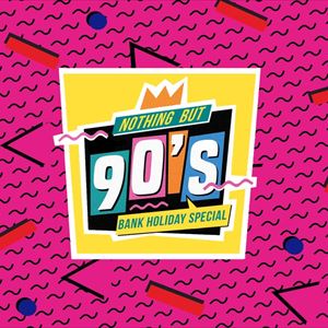 Nothing But 90s Nothing But 90s