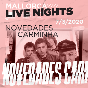 Novedades Carminha \ \ \ Mallorca Live Nights Novedades Carminha \ \ \ Mallorca Live Nights