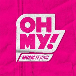 Oh My! Music Festival 2020 Oh My! Music Festival 2020