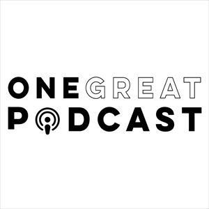 One Great Podcast - Launch Party One Great Podcast - Launch Party