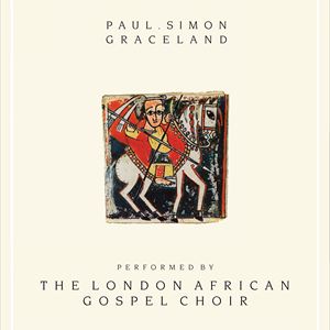Paul Simon's Graceland London African Gospel Choir Paul Simon's Graceland London African Gospel Choir