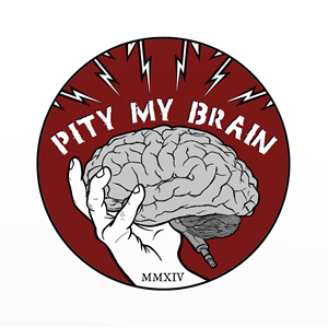 Pity My Brain 5th Birthday Pity My Brain 5th Birthday