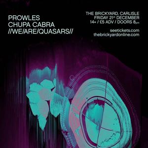 Prowles / Chupa Cabra / Wearequasars Prowles / Chupa Cabra / Wearequasars