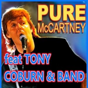 Pure McCartney feat Tony Coburn as Paul McCartney Pure McCartney feat Tony Coburn as Paul McCartney