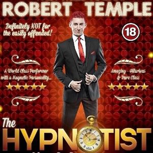 Robert Temple: The Hypnotist - LIVE & OUTRAGEOUS! Robert Temple: The Hypnotist - LIVE & OUTRAGEOUS!