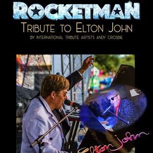 Rocketman Tribute to Elton John Rocketman Tribute to Elton John