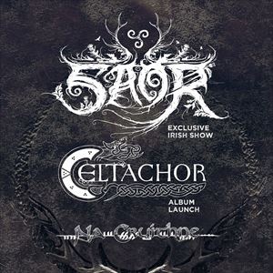 SAOR + CELTACHOR + NA CRUITHNE - DUBLIN SAOR + CELTACHOR + NA CRUITHNE - DUBLIN