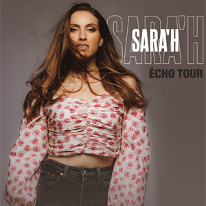 SARA'H - ECHO TOUR SARA'H - ECHO TOUR