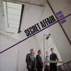 SECRET AFFAIR 'Behind Closed Doors' SECRET AFFAIR 'Behind Closed Doors'