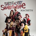Sh!T-Faced Shakespeare(R): Macbeth