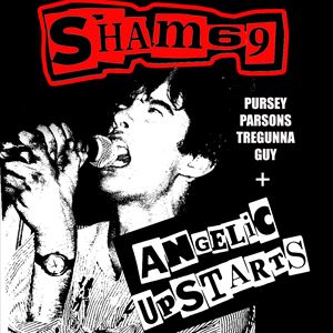 Sham 69 (Pursey + ...) + Angelic Upstarts Sham 69 (Pursey + ...) + Angelic Upstarts
