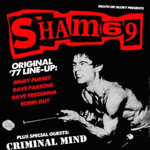 Sham 69 + Criminal Mind Sham 69 + Criminal Mind