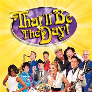 That'll Be The Day - The Variety Show That'll Be The Day - The Variety Show