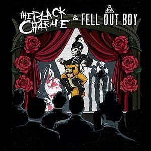 THE BLACK CHARADE + FELL OUT BOY