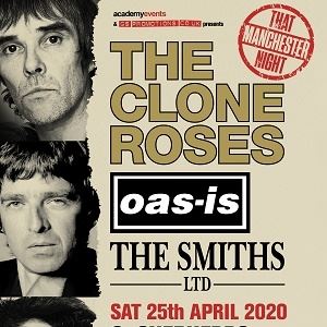 THE CLONE ROSES, OASISH, THE SMITHS LTD THE CLONE ROSES, OASISH, THE SMITHS LTD
