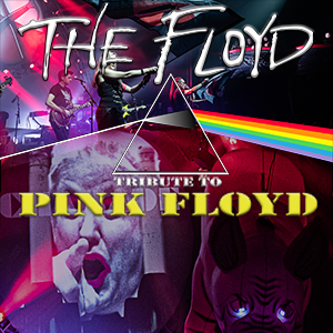 THE FLOYD hommage aux PINK FLOYD THE FLOYD hommage aux PINK FLOYD