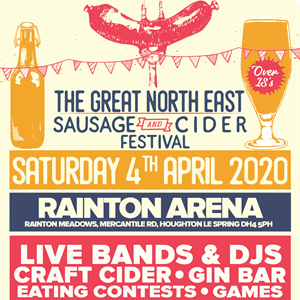The Great North East - Sausage & Cider Fest The Great North East - Sausage & Cider Fest