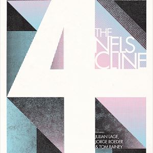 THE NELS CLINE 4 THE NELS CLINE 4