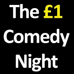 Award Winning £1 Comedy Night Award Winning £1 Comedy Night