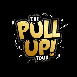 The PULL UP Tour - Leicester The PULL UP Tour - Leicester