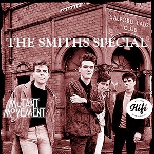 Mutant Movement:The Smiths Special 80s Indie Night Mutant Movement:The Smiths Special 80s Indie Night