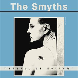 THE SMYTHS "Hatful of Hollow" THE SMYTHS "Hatful of Hollow"