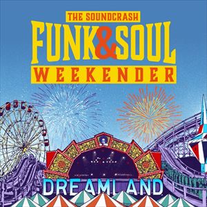 The Soundcrash Funk And Soul Weekender The Soundcrash Funk And Soul Weekender
