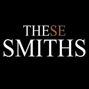 These Smiths - A Tribute to The Smiths & Morrissey These Smiths - A Tribute to The Smiths & Morrissey