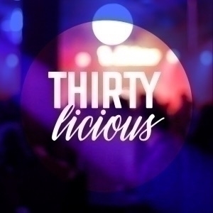 Thirtylicious