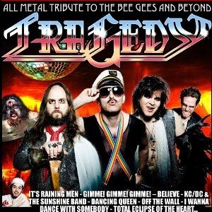 Tragedy: Metal Tribute to the Bee Gees & Beyond Tragedy: Metal Tribute to the Bee Gees & Beyond