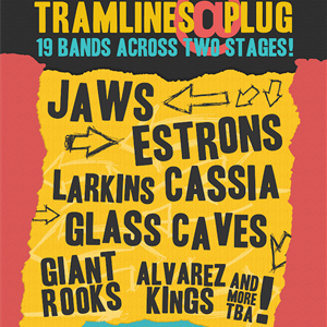 Tramlines @ Plug Tramlines @ Plug